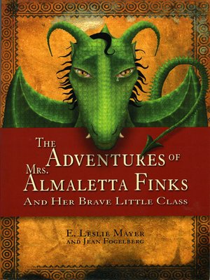 cover image of The Adventures of Mrs. Almaletta Finks and Her Brave Little Class